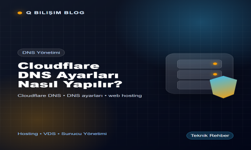 Cloudflare DNS Ayarları Nasıl Yapılır?