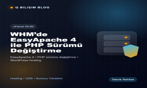 WHM’de EasyApache 4 ile PHP Sürümü Değiştirme