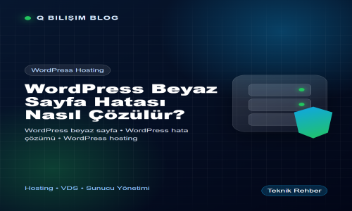 WordPress Beyaz Sayfa Hatası Nasıl Çözülür?