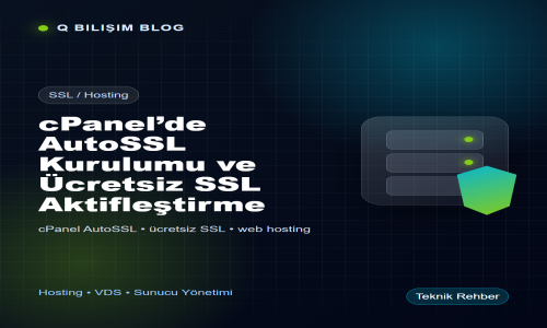 cPanel’de AutoSSL Kurulumu ve Ücretsiz SSL Aktifleştirme