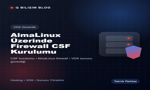 AlmaLinux Üzerinde Firewall CSF Kurulumu