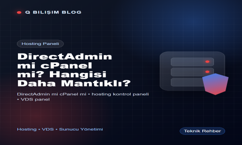 DirectAdmin mi cPanel mi? Hangisi Daha Mantıklı?