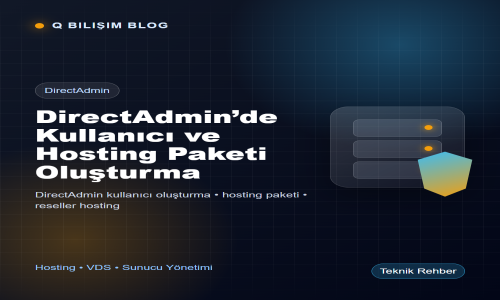 DirectAdmin’de Kullanıcı ve Hosting Paketi Oluşturma