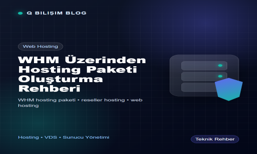 Reseller hosting ile WHM ?zerinden hosting paketi olu?turma rehberi