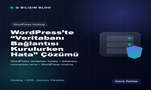 WordPress "Veritabanı Bağlantısı Kurulurken Hata Oluştu" Çözümü